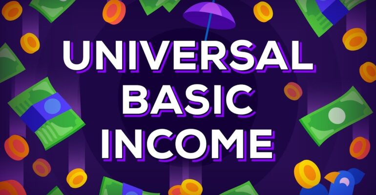 Universal Basic Income Explained – Free Money for Everybody? UBI